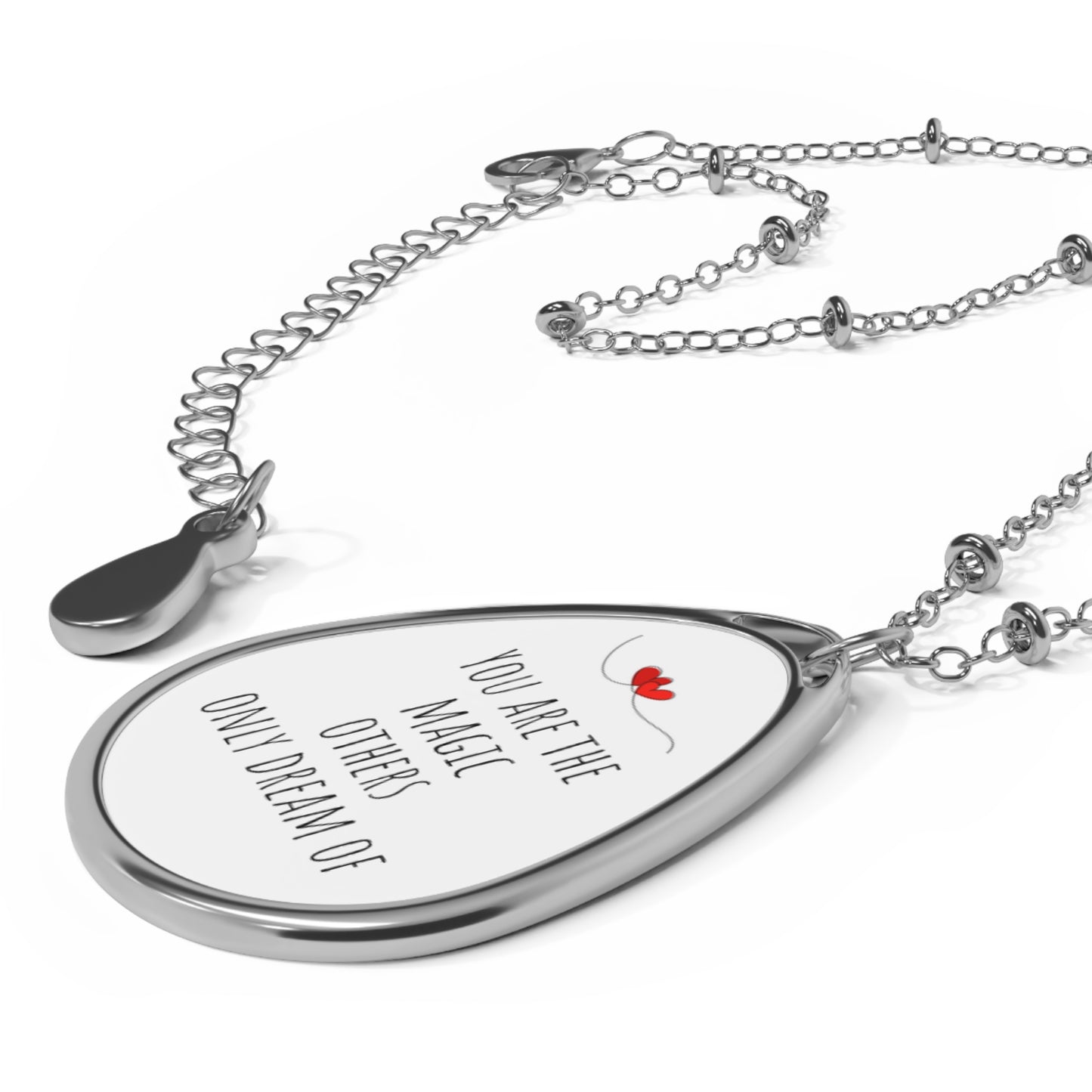 Inspirational Oval Necklace - 'You Are The Magic Others Only Dream Of'
