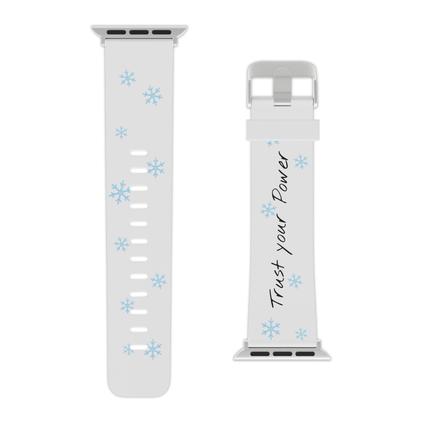 Trust Your Power Apple Watch Band, Winter Watch Strap, Motivational Gift for Her, Holiday Accessory, Snowflake Design