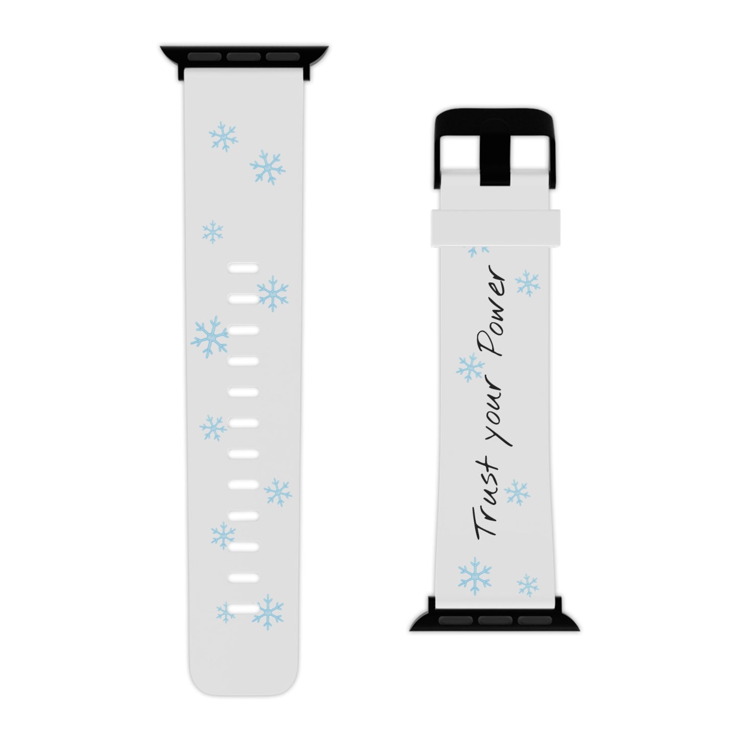 Trust Your Power Apple Watch Band, Winter Watch Strap, Motivational Gift for Her, Holiday Accessory, Snowflake Design