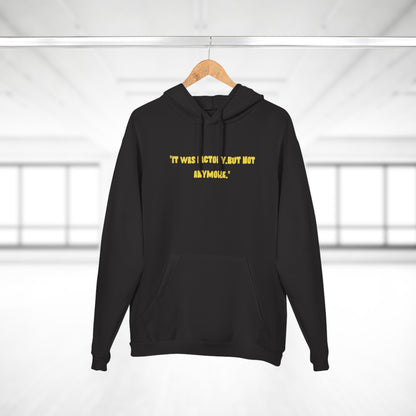 Unisex Motivational Hoodie - "It Was Actively, But Not Anymore" & Bold Graphic Design